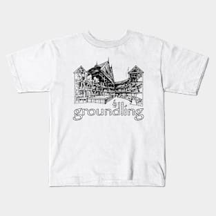 Groundling (5) Kids T-Shirt